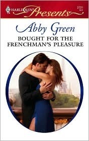 Bought for the Frenchman's Pleasure by Abby Green