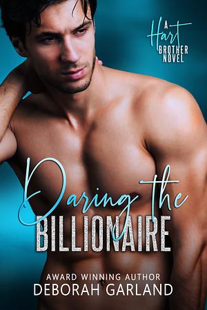 Daring the Billionaire by Deborah Garland