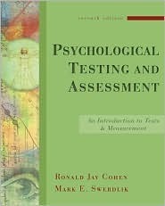 Psychological Testing and Assessment by Mark E. Swerdlik, Ronald Jay Cohen