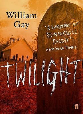 Twilight by William Gay, Jan Fastenau