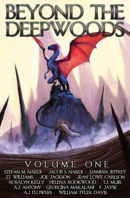 Beyond the Deepwoods: Volume One by A. J. Flowers, A. J. Antony, Helena Rookwood