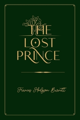 The Lost Prince: Gold Deluxe Edition by Frances Hodgson Burnett