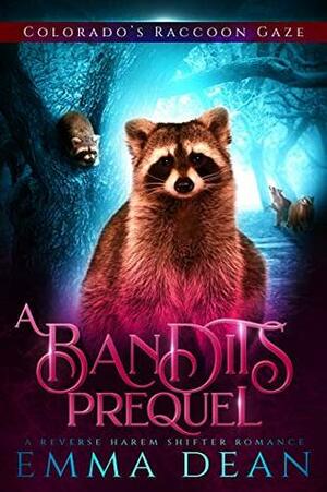 A Bandit's Prequel by Emma Dean