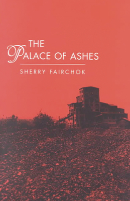 The Palace of Ashes by Sherry Fairchok