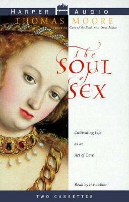 Soul of Sex by Thomas Moore