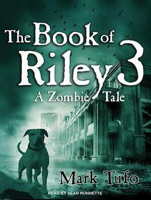 The Book of Riley 3: A Zombie Tale by Mark Tufo