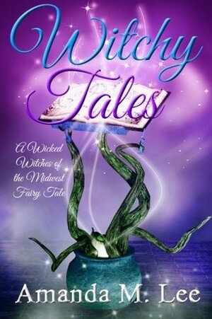 Witchy Tales by Amanda M. Lee