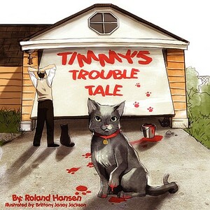 Timmy's Trouble Tale by Roland Hansen