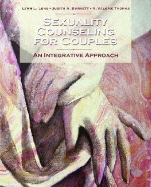 Sexuality Counseling: An Integrative Approach by Lynn L. Long