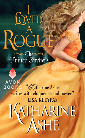 I Loved a Rogue by Katharine Ashe