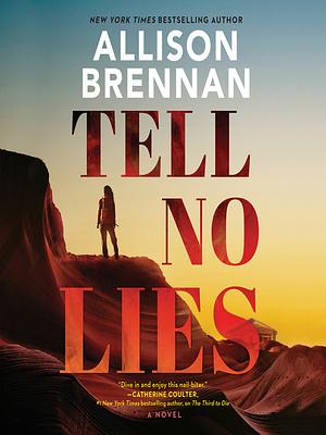 Tell No Lies by Allison Brennan