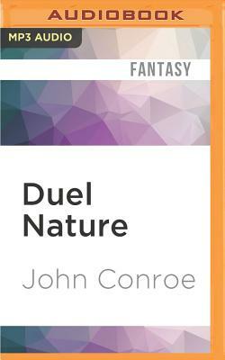 Duel Nature by John Conroe