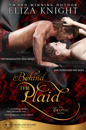 Behind the Plaid by Eliza Knight