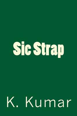 Sic Strap by K. Kumar