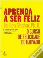 Aprenda a Ser Feliz - O Curso de Felicidade da Universidade de Harvard by Tal Ben-Shahar