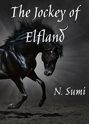 The Jockey of Elfland by N. Sumi