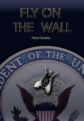 Fly on the Wall by Patrick Donahue