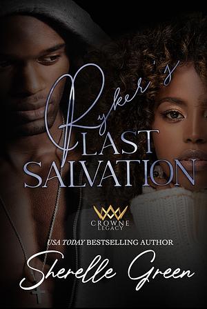 Ryker's Last Salvation: A Mafia Romance by Sherelle Green, Sherelle Green