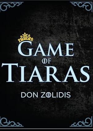 Game of Tiaras by Don Zolidis