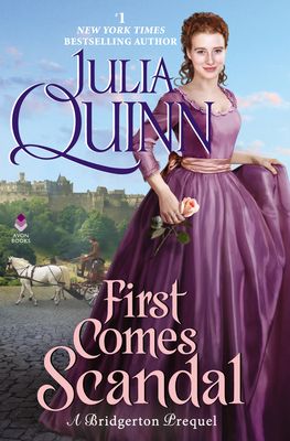 First Comes Scandal by Julia Quinn