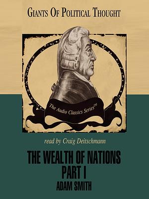 The Wealth of Nations by George H. Smith