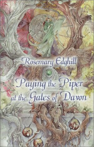 Paying the Piper at the Gates of Dawn by Rosemary Edghill