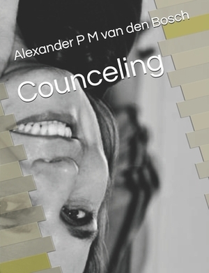 Counceling by Alexander P. M. Van Den Bosch