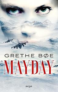 Mayday by Grethe Bøe