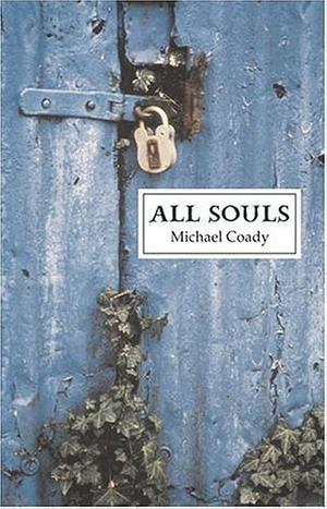 All Souls by Michael Coady