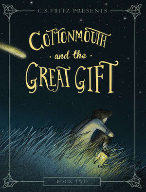 Cottonmouth and the Great Gift by C.S. Fritz, C.S. Fritz