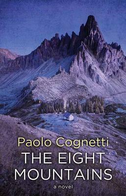 The Eight Mountains by Paolo Cognetti