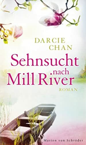 Sehnsucht nach Mill River by Darcie Chan