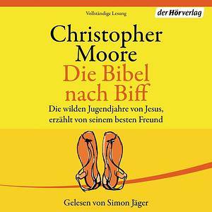 Die Bibel nach Biff by Christopher Moore