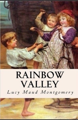 Rainbow Valley Illustrated by L.M. Montgomery