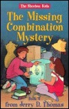 The Missing Combination Mystery by Jerry D. Thomas, Eric D. Stoffle