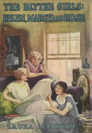 Helen, Margy and Rose; or, Facing the Great World by Thelma Gooch, Laura Lee Hope