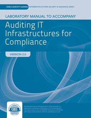 Auditing It Infrastructures for Compliance with Case Lab Access: Print Bundle by Michael G. Solomon, Martin Weiss