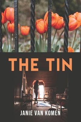 The Tin by Janie Van Komen