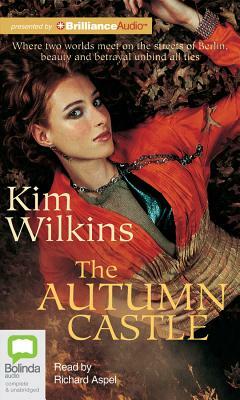 The Autumn Castle by Kim Wilkins