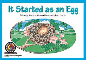 It Started as an Egg by Kimberlee Graves