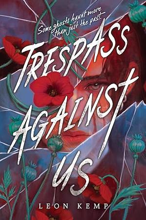 Trespass Against Us  by Leon Kemp