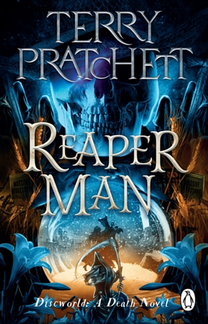 Reaper Man by Terry Pratchett