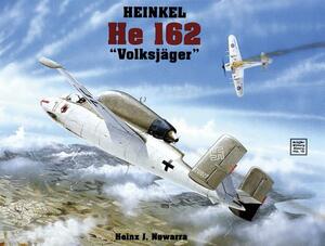 Heinkel He 162 "Volksjager" by Heinz J. Nowarra