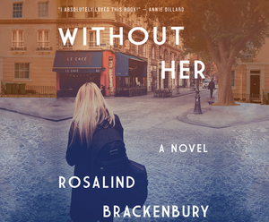 Without Her by Rosalind Brackenbury