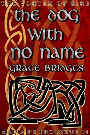 The Dog with no Name by Grace Bridges
