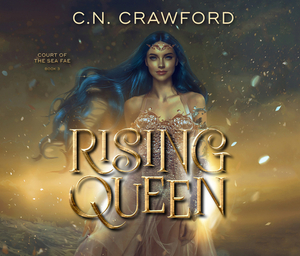 Rising Queen by C.N. Crawford