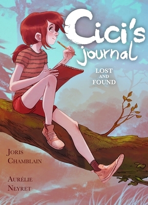 CICI's Journal: Lost and Found by Joris Chamblain