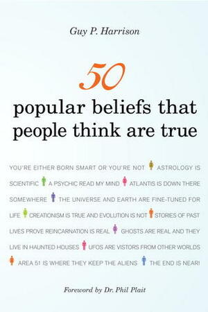 50 Popular Beliefs That People Think Are True by Guy P. Harrison