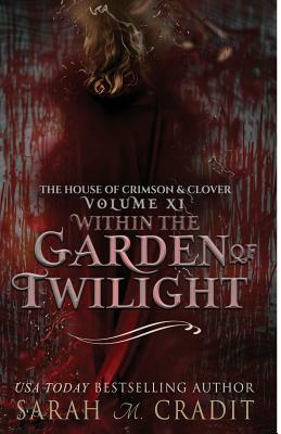 Within the Garden of Twilight by Sarah M. Cradit