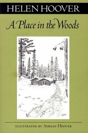 A Place In The Woods by Helen Hoover